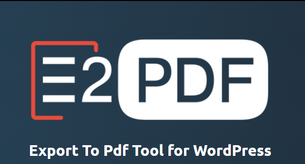 E2Pdf – Export To Pdf Tool for WordPress Unlimited v1.23.24